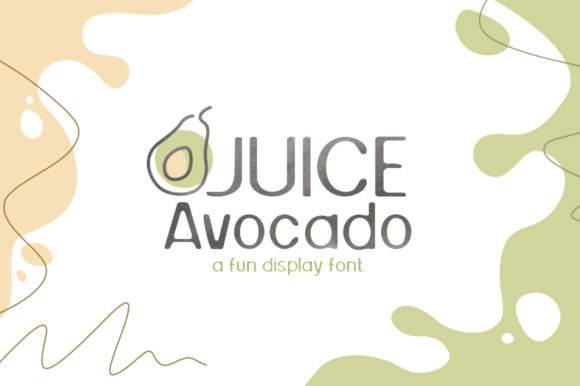 Juice Avocado: A Playful Font for Modern Design