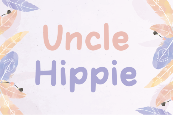 Uncle Hippie: A Unique Natural Display Font for Creative Projects